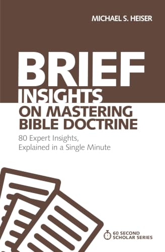Brief Insights on Mastering Bible Doctrine (60-Second Scholar Series)