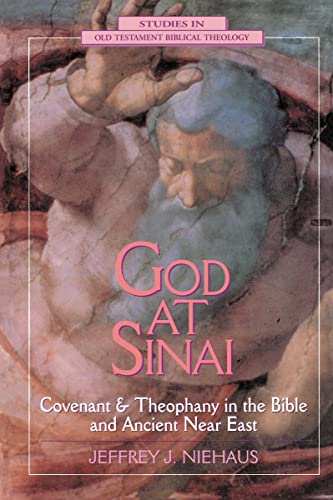 God at Sinai: Covenant and Theophany in the Bible and the Ancient Near East