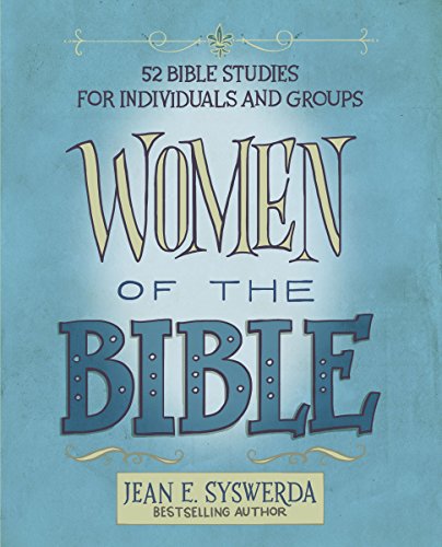 Women of the Bible: A 52-Week Study of the Women of the Bible (Workbook)