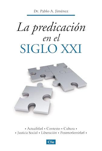 La predicación en el siglo XXI: Actualidad, contexto, cultura, justicia social, liberación, postmodernidad