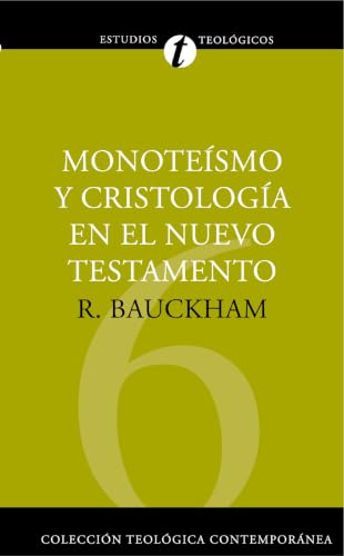Monoteísmo y Cristología en el Nuevo Testamento