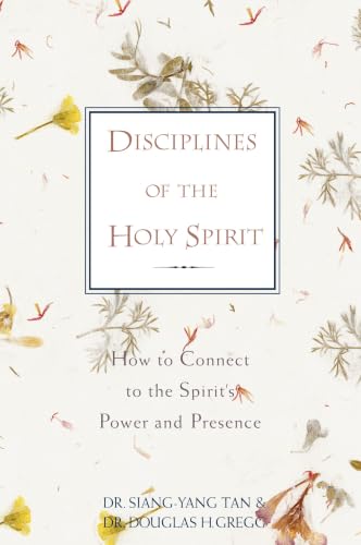 Disciplines of the Holy Spirit: How to Connect to the Spirit's Power and Presence