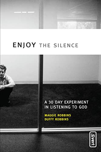 Enjoy the Silence: A 30-Day Experiment in Listening to God (Invert Series)