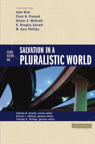 Four Views on Salvation in a Pluralistic World (Counterpoints: Bible and Theology)