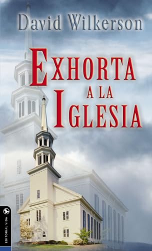 David Wilkerson exhorta a la iglesia