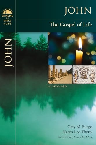 John: The Gospel of Life (Bringing the Bible to Life)