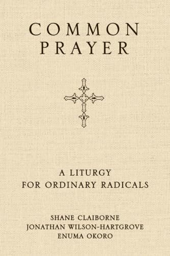 Common Prayer: A Liturgy for Ordinary Radicals (Pocket Edition)