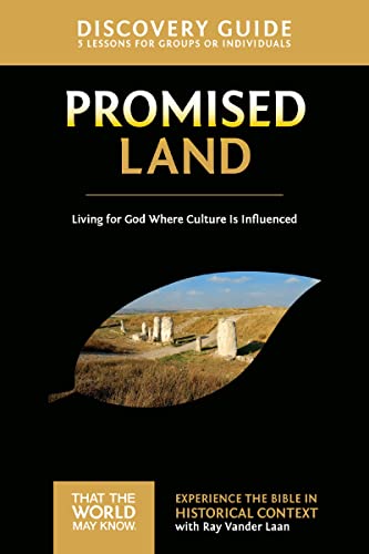 Promised Land Discovery Guide: Living for God Where Culture Is Influenced (That the World May Know, Vol. 1)