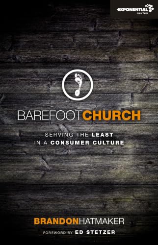 Barefoot Church: Serving the Least in a Consumer Culture