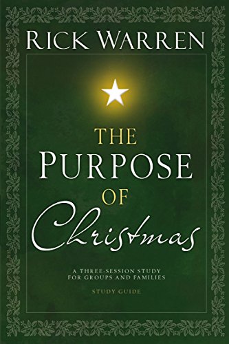 The Purpose of Christmas Study Guide: A Three-Session, Video-Based Study for Groups and Families