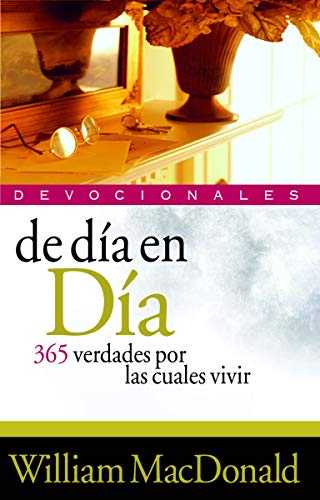 De día en día devocionales: 365 verdades por las cuales vivir