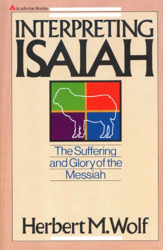 Interpreting Isaiah by Herbert M. Wolf