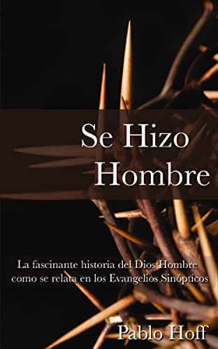 Se Hizo Hombre by Pablo Hoff