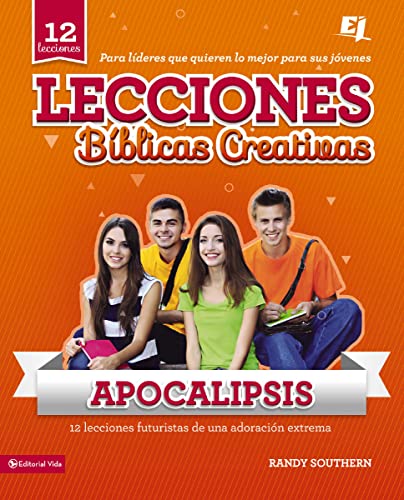 Lecciones bíblicas creativas: Apocalipsis by Barry Shafer and Randy Southern