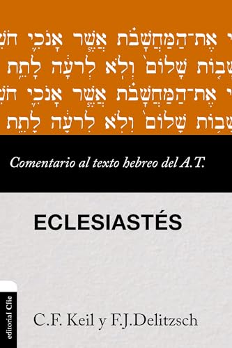 Eclesiastés: Comentario al texto hebreo del Antiguo Testamento by Carl Friedrich Keil and Franz Delitzsch