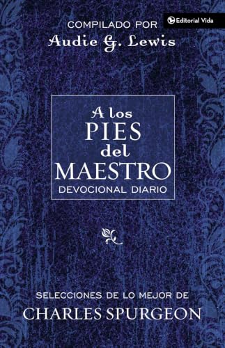 A los pies del Maestro - Devocional diario by Charles H. Spurgeon
