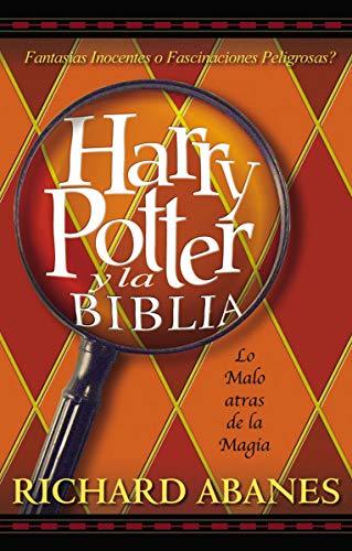 Harry Potter y la Biblia by Richard Abanes