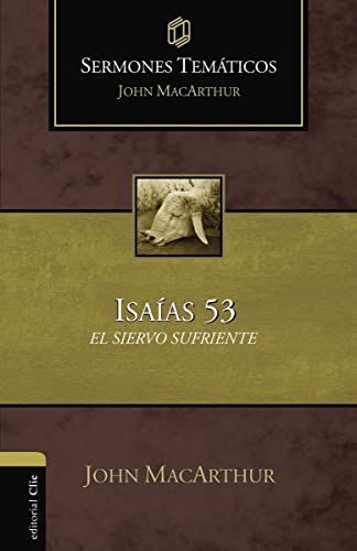 Sermones temáticos sobre Isaías 53 by John MacArthur