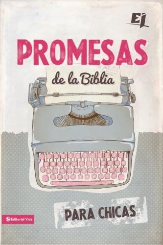 Promesas de la Biblia para chicas by Editorial Vida