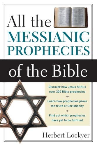 All the Messianic Prophecies of the Bible by Herbert Lockyer