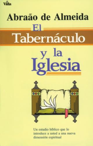 El tabernáculo y la iglesia by Abraão de Almeida