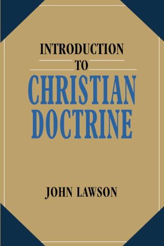 Introduction to Christian Doctrine by John Lawson
