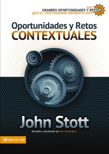 Oportunidades y retos contextuales by Dr. John R. W. Stott