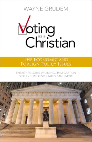 Voting as a Christian: The Economic and Foreign Policy Issues