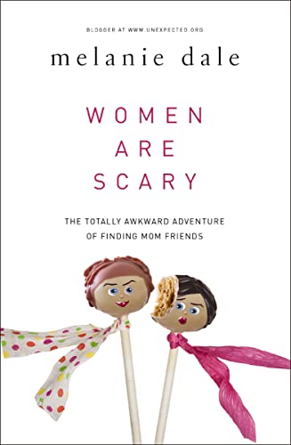 Women Are Scary: Finding Mom Friends