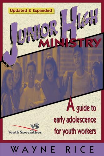 Junior High Ministry: A Guide to Early Adolescence for Youth Workers