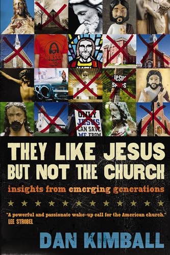 They Like Jesus But Not the Church: Insights from Emerging Generations