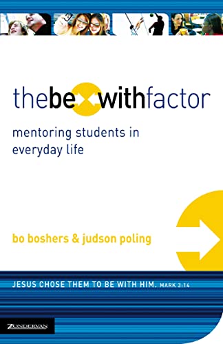 The Be-With Factor Student Guide: Six Questions Students Need to Ask about Life with God