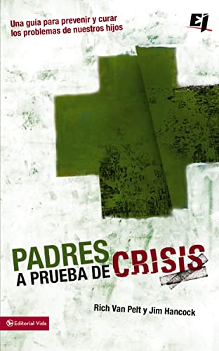 Padres a prueba de crisis: Una guía para padres sobre cómo enfrentar situaciones difíciles con sus hijos
