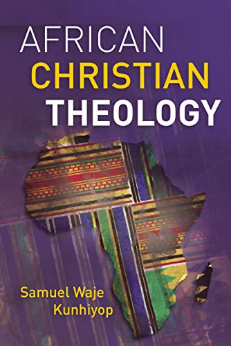 African Christian Theology: The Quest for Self-Theologizing