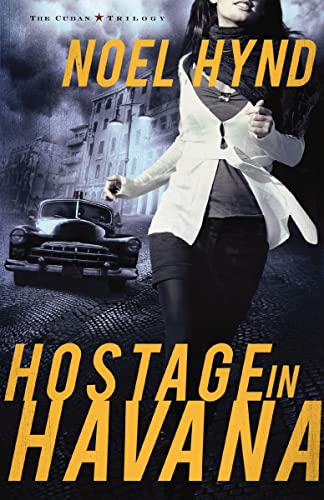 Hostage in Havana (The Cuban Trilogy, Book 1)