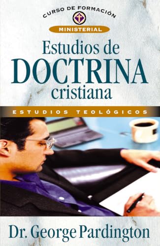 Estudios de doctrina cristiana (Curso de formación teología evangélica)