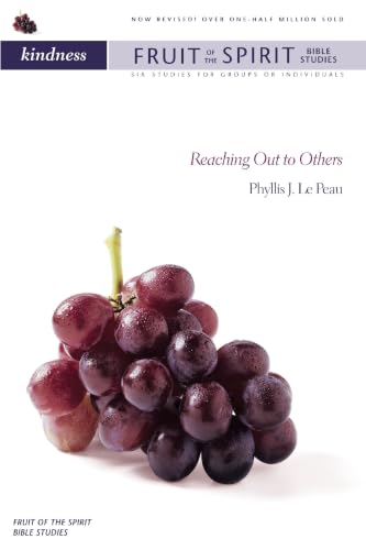 Kindness: Reaching Out to Others (Fruit of the Spirit Bible Studies)