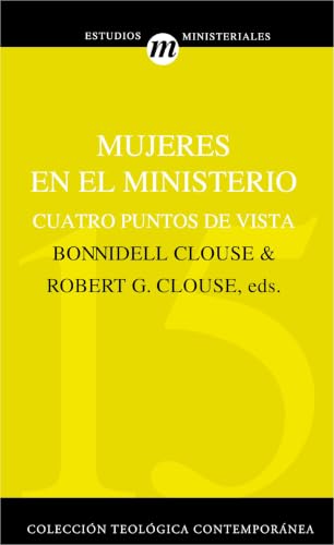Mujeres en el ministerio: Cuatro puntos de vista