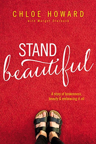 Stand Beautiful: A Story of Brokenness, Beauty & Embracing It All