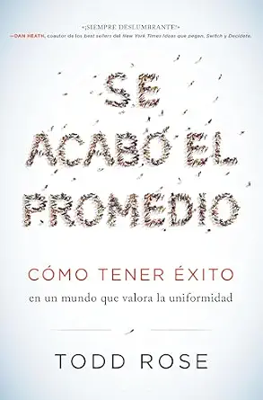 Se acabó el promedio: Cómo tener éxito en un mundo que valora la uniformidad