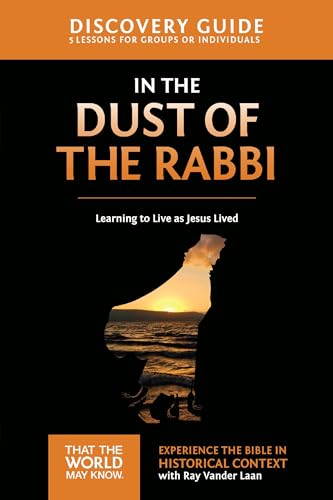 In the Dust of the Rabbi Discovery Guide: Becoming a Disciple (Faith Lessons Series, Vol. 6)