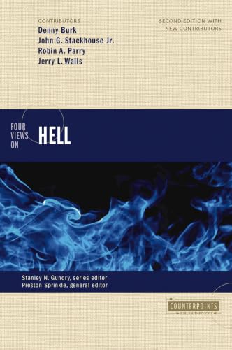 Four Views on Hell: Second Edition (Counterpoints: Bible and Theology)