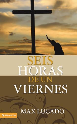 Seis horas de un viernes: Anclando nuestras vidas a la cruz