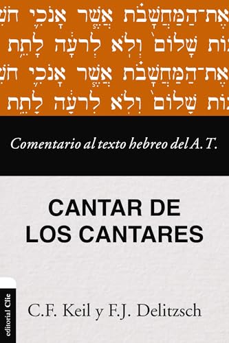 Cantar de los Cantares: Comentario al texto hebreo del Antiguo Testamento