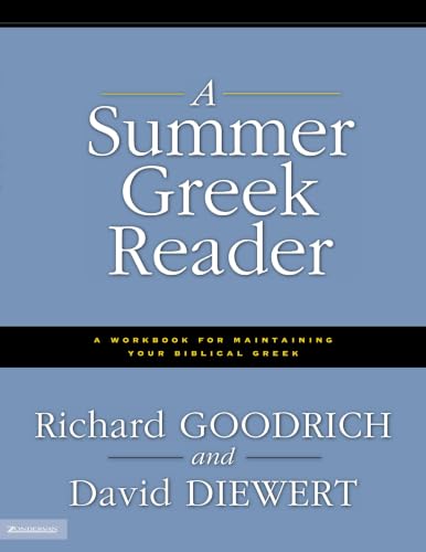 A Summer Greek Reader: A Workbook for Maintaining Your Biblical Greek