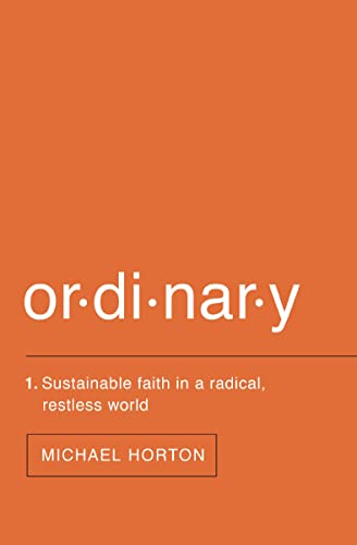 Ordinary: Sustainable Faith in a Radical, Restless World
