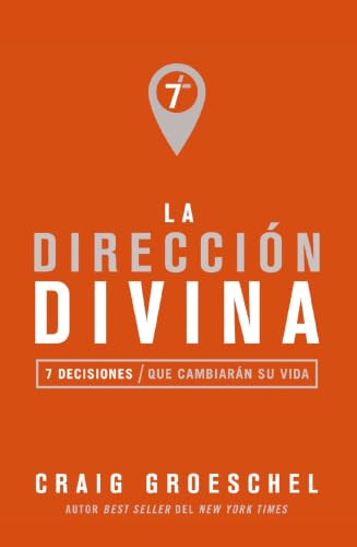 La Dirección Divina: Siete decisiones que cambiarán tu vida