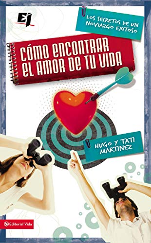 Cómo Encontrar el Amor de Tu Vida (Especialidades Juveniles)
