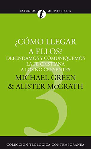 ¿Cómo llegar a ellos? Defendamos y comuniquemos la fe cristiana a los no creyentes