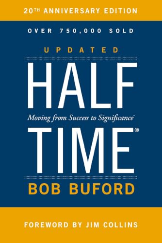 Halftime: Moving from Success to Significance (20th Anniversary Edition)